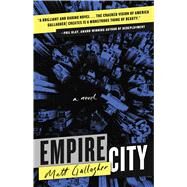 Empire City A Novel by Gallagher, Matt, 9781501177804