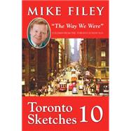 Toronto Sketches Ten by Filey, Mike, 9781554887804