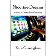 Nicotine Dreams by Cunningham, Katie, 9781589397804