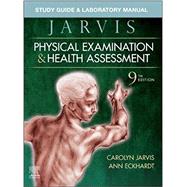 Study Guide & Laboratory Manual for Physical Examination & Health Assessment, 9th Edition by Jarvis, Carolyn, Ph.D.; Eckhardt, Ann, Ph.D., R.N. (CON), 9780323827805