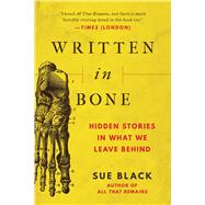 Written in Bone by Sue Black, 9781951627805