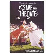 Save the date by Morgan Matson, 9782408007805