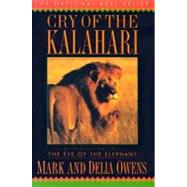 Cry of the Kalahari by Owens, Mark, 9780395647806