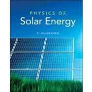 Physics of Solar Energy by Chen, C. Julian, 9780470647806
