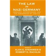 The Law in Nazi Germany by Steinweis, Alan E.; Rachlin, Robert D., 9780857457806