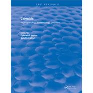 Cannabis Physiopathology Epidemiology Detection by Gabriel G. Nahas, 9781351367806