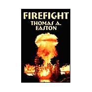 Firefight by Easton, Thomas A., 9781592247806