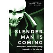 Slender Man Is Coming by Blank, Trevor J.; Mcneill, Lynne S., 9781607327806