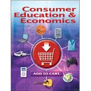 Consumer Education And Economics, Student Edition by Lowe, Ross; Malouf, Charles; Jacobson, Annette, 9780078767807