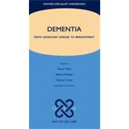 Dementia From advanced disease to bereavement by Pace, Victor; Treloar, Adrian; Scott, Sharon, 9780199237807