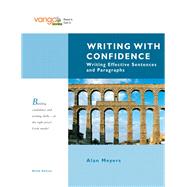 Writing with Confidence Writing Effective Sentences and Paragraphs, VangoBooks by Meyers, Alan, 9780205617807