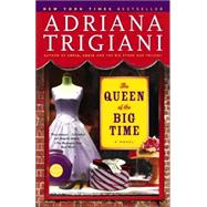The Queen of the Big Time by TRIGIANI, ADRIANA, 9780812967807