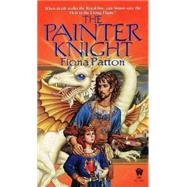 The Painter Knight by Patton, Fiona, 9780886777807