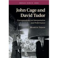 John Cage and David Tudor by Iddon, Martin, 9781107507807