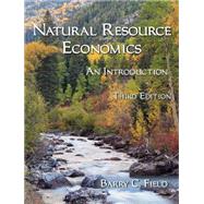 Natural Resource Economics by Field, Barry C., 9781478627807