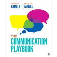 The Communication Playbook by Gamble, Teri Kwal; Gamble, Michael W., 9781544337807