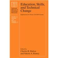 Education, Skills, and Technical Change by Hulten, Charles R.; Ramey, Valerie A., 9780226567808