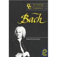 The Cambridge Companion to Bach by Edited by John Butt, 9780521587808