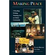 Making Peace: A Reading/Writing/Thinking Text on Global Community by Elaine Brooks , Len Fox, 9780521657808