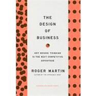 The Design of Business by Martin, Roger L., 9781422177808