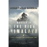 Murder in the High Himalaya by Green, Jonathan; Hughes, William, 9781441747808