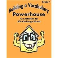 Building a Vocabulary Powerhouse, Grade 1 by Shen, Ming; Marandola, Paula; McGowan, William, 9781502507808
