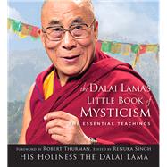 The Dalai Lama's Little Book of Mysticism by Dalai Lama XIV; Thurman, Robert; Singh, Renuka, 9781571747808