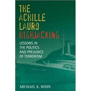 The Achille Lauro Hijacking by Bohn, Michael K., 9781574887808