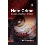 Hate Crime: Concepts, Policy, Future Directions by Chakraborti; Neil, 9781843927808