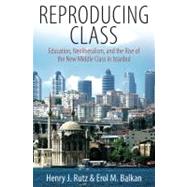 Reproducing Class by Rutz, Henry J.; Balkan, Erol M., 9781845457808