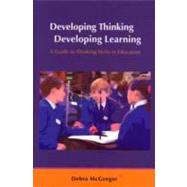 Developing Thinking; Developing Learning by Mcgregor, Debra, 9780335217809