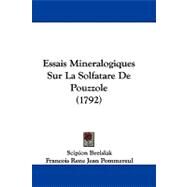 Essais Mineralogiques Sur La Solfatare De Pouzzole by Breislak, Scipion; Pommereul, Francois Rene Jean, 9781104067809