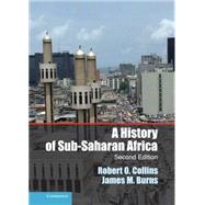 A History of Sub-Saharan Africa by Collins, Robert O.; Burns, James M., 9781107037809