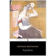 Forty Stories by Barthelme, Donald; Eggers, Dave, 9780142437810