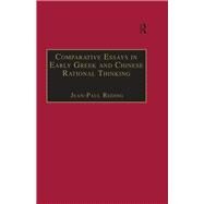 Comparative Essays in Early Greek and Chinese Rational Thinking by Reding, Jean-Paul, 9780367887810
