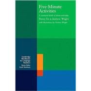 Five-Minute Activities: A Resource Book of Short Activities by Penny Ur , Andrew Wright, 9780521397810