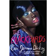 The Blackbirds by Dickey, Eric Jerome, 9781410487810