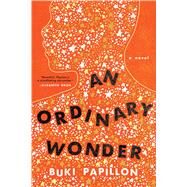 An Ordinary Wonder by Buki Papillion, 9781643137810