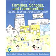 Families, Schools, and Communities Building Partnerships for Educating Children by Scully, Patricia; Stites, Michele L; Roberts-King, Hilary; Barbour, Chandler H., 9780134747811