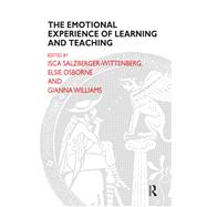 The Emotional Experience of Learning and Teaching by Osborne, Elsie; Salzberger-Wittenberg, Isca; Williams, Gianna, 9780367327811