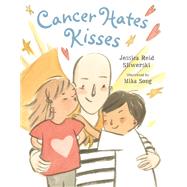 Cancer Hates Kisses by Sliwerski, Jessica Reid; Song, Mika, 9780735227811