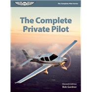 The Complete Private Pilot by Gardner, Bob; Taylor, Richard L., 9781560277811