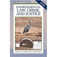 Environmental Law, Crime, and Justice by Lynch, Michael J.; Burns, Ronald G.; Stretesky, Paul B., 9781593327811