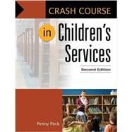 Crash Course in Children's Services by Peck, Penny, 9781610697811