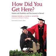 How Did You Get Here? by Hehir, Thomas; Schifter, Laura A.; Harbour, Wendy S. (CON); Rose, David H., 9781612507811