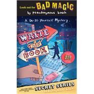 Write This Book A Do-It-Yourself Mystery by Bosch, Pseudonymous, 9780316207812