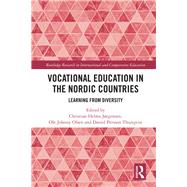 Vocational Education in the Nordic Countries by Jrgensen, Christian Helms; Olsen, Ole Johnny; Thunqvist, Daniel Persson, 9780367487812