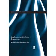 Employment and Inclusive Development by Islam, Rizwanul; Islam, Iyanatul, 9780367867812