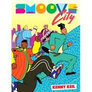 Smoove City by Keil, Kenny, 9781620107812