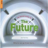 The Rough Guide to The Future by Turney, Jon, 9781858287812